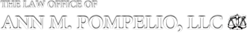 the law office of ann m. pompelio llc